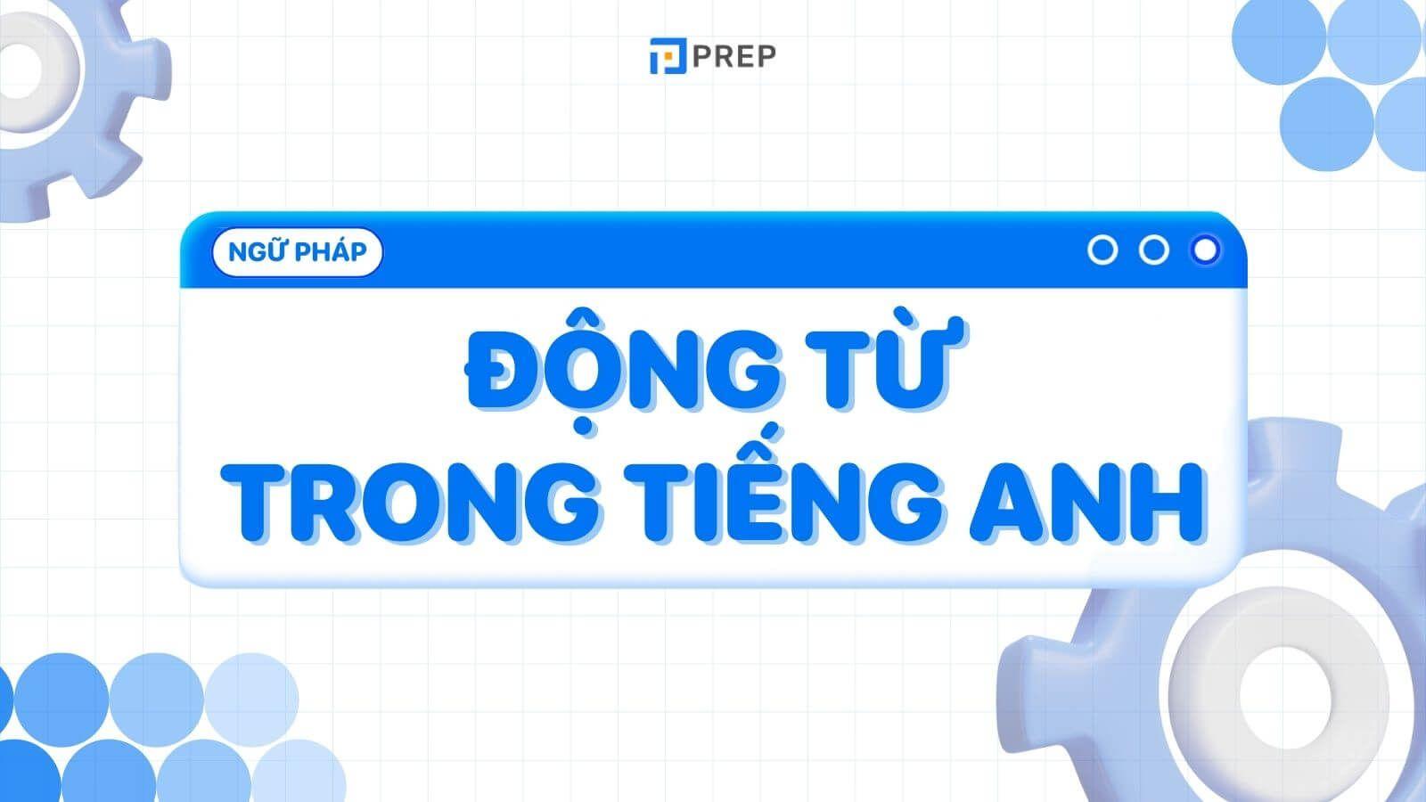 Động từ trong tiếng Anh