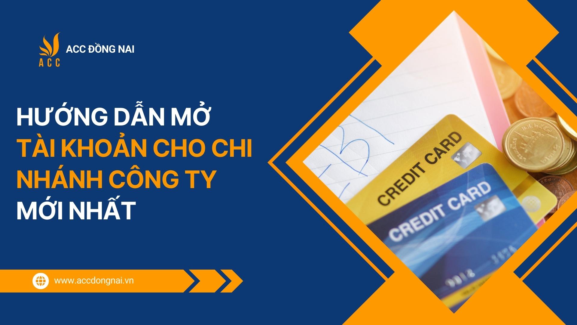 Hướng dẫn mở tài khoản cho chi nhánh công ty mới nhất