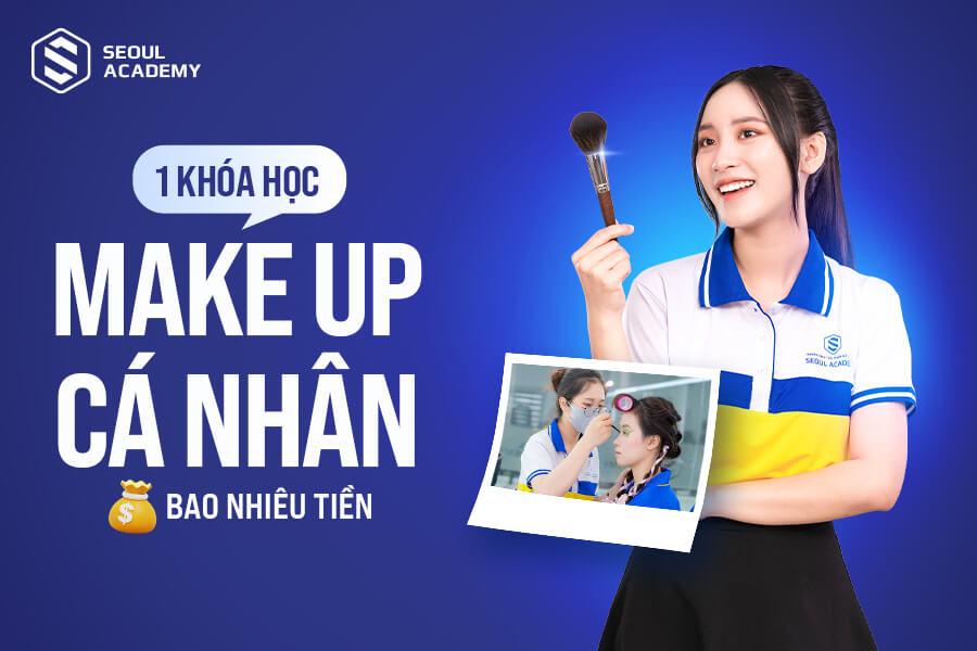 Học trang điểm cá nhân có giá khoảng 3.000.0000Đ