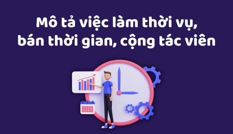 Mô tả công việc của việc làm thời vụ/ bán thời gian/ cộng tác viên