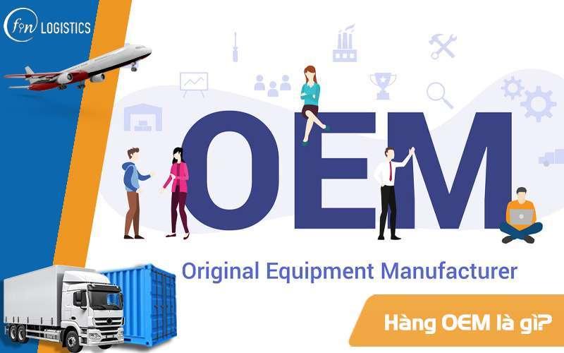 Hàng OEM là gì?