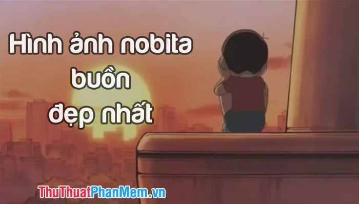 Những hình ảnh Nobita buồn đẹp nhất, mang đến góc nhìn sâu sắc và cảm xúc chân thật về cậu bé đáng yêu trong thế giới Doremon.
