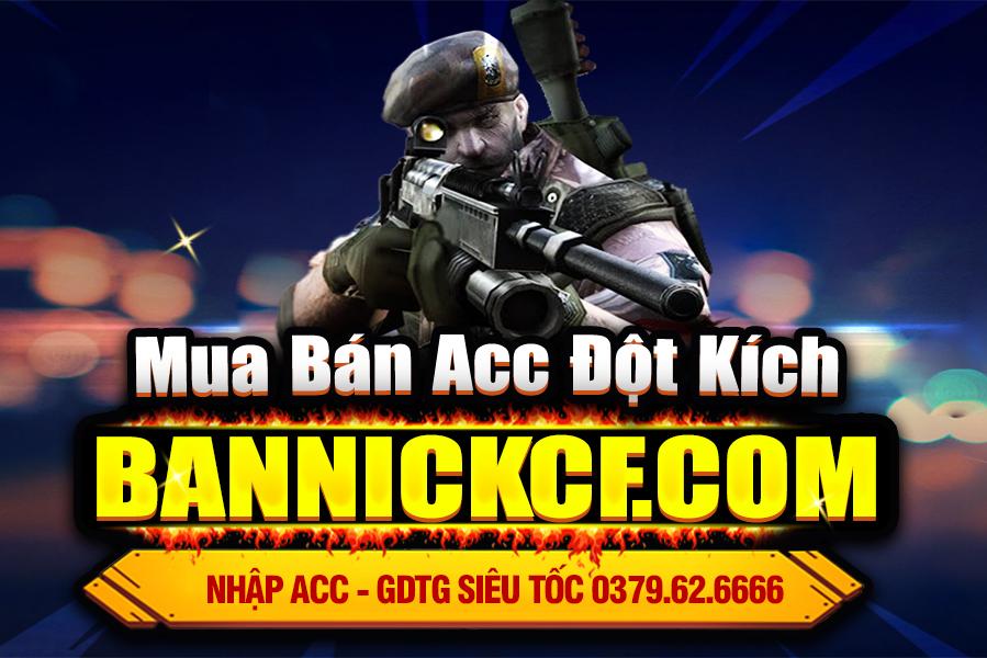 BANNICKCF.COM : SHOP BÁN ACC CF ĐỘT KÍCH UY TÍN - GIÁ RẺ - FULL VIP - Web mua bán nick game,  Acc Game, Acc LMHT, Acc Liên Quân giá rẻ