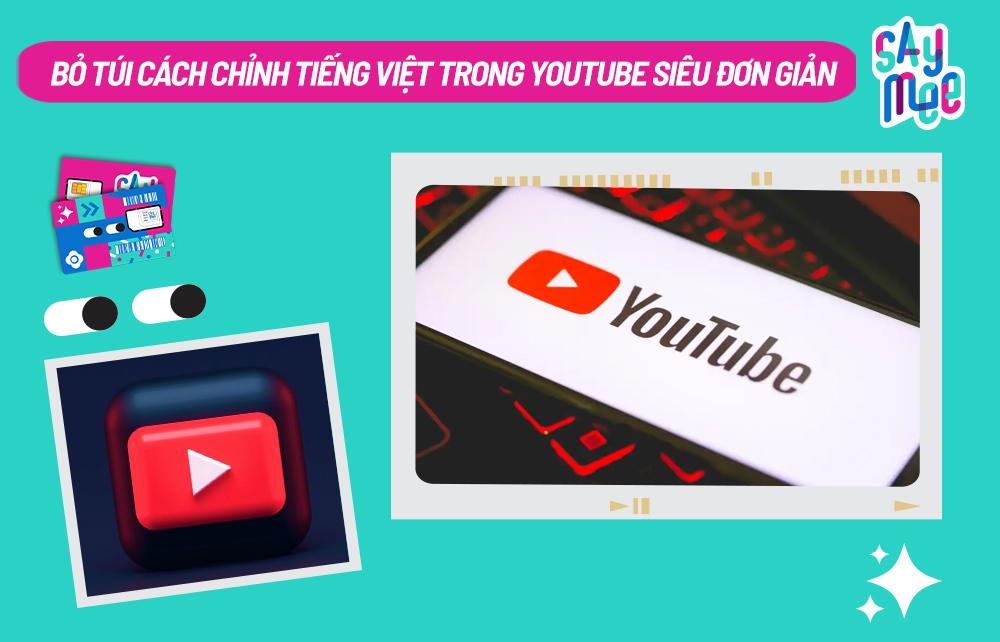 Bỏ túi cách chỉnh tiếng Việt trong YouTube siêu đơn giản