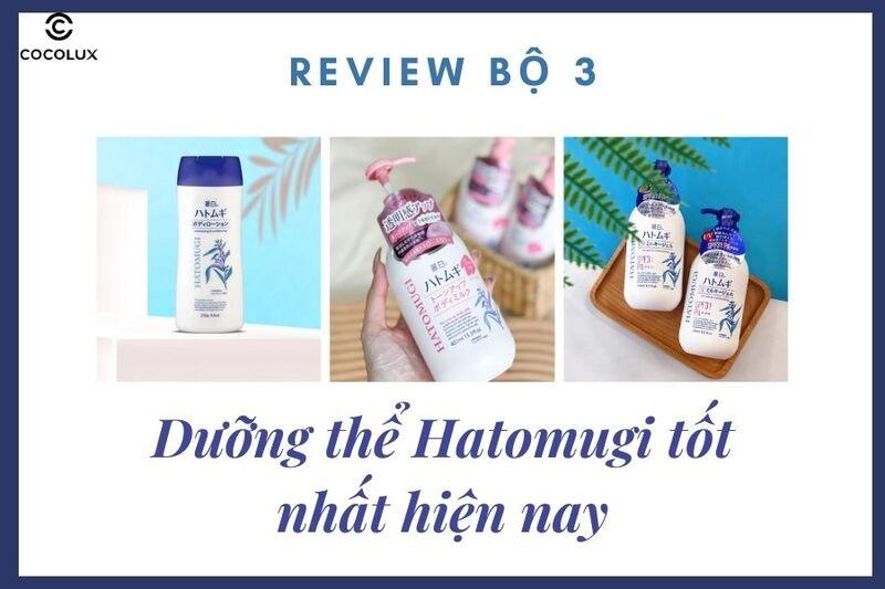 Review bộ 3 dưỡng thể Hatomugi tốt nhất hiện nay